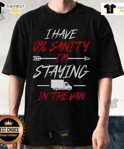 Top I Have 0% Sanity I'M Staying In Tha Van Phasmophobia T-Shirt design featuring spooky graphics and bold text.