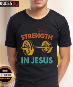 Top I Put My Strength In Jesus T-Shirt featuring a bold, inspirational design perfect for faith-based fashion enthusiasts.