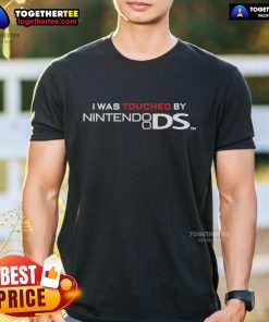 Top I Was Touched By A Nintendo DS T-Shirt featuring a playful design, perfect for retro gaming enthusiasts.