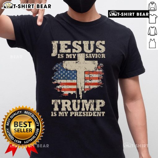 Top Jesus Is My Savior Trump Is My President T-Shirt featuring bold text on a stylish graphic tee for patriotic supporters.