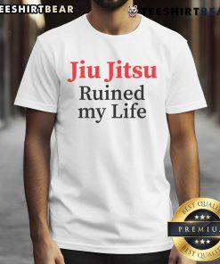 Top Jiu Jitsu Ruined My Life T-Shirt featuring bold text design, perfect for BJJ enthusiasts and humor lovers.