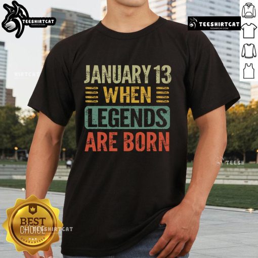 Vintage Jan 13 T-Shirt featuring 'Top Legends Are Born On January 13th' design, perfect for January birthday celebrations.