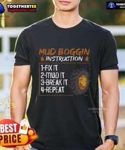 Top Mud Bog Truck Racing Quote for a Mud Bogging T-Shirt featuring a rugged truck splashing through mud.