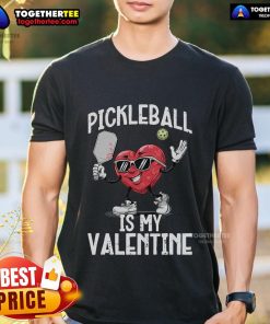 Top Pickleball Is My Valentine heart graphic on a funny Valentine's Day T-shirt for pickleball lovers.