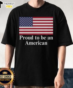 Top Proud To Be An American USA Flag T-Shirt featuring a bold American flag design, perfect for patriotic celebrations.