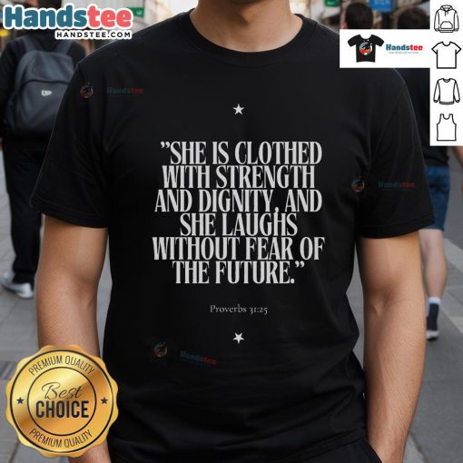 Top She Is Clothed With Strength T-Shirt featuring empowering design and vibrant colors for strong women.