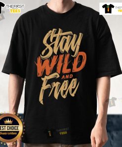 Top Stay Wild And Free T-Shirt featuring a vibrant design, perfect for outdoor enthusiasts and casual wear lovers.
