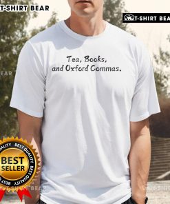 Alt Text: Top Tea Books and Oxford Commas T-Shirt featuring a stylish design for book lovers and tea enthusiasts.
