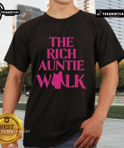 Trendy 'Top The Rich Auntie Walk' T-Shirt design featuring bold text on a stylish graphic tee for fashion-forward individuals.