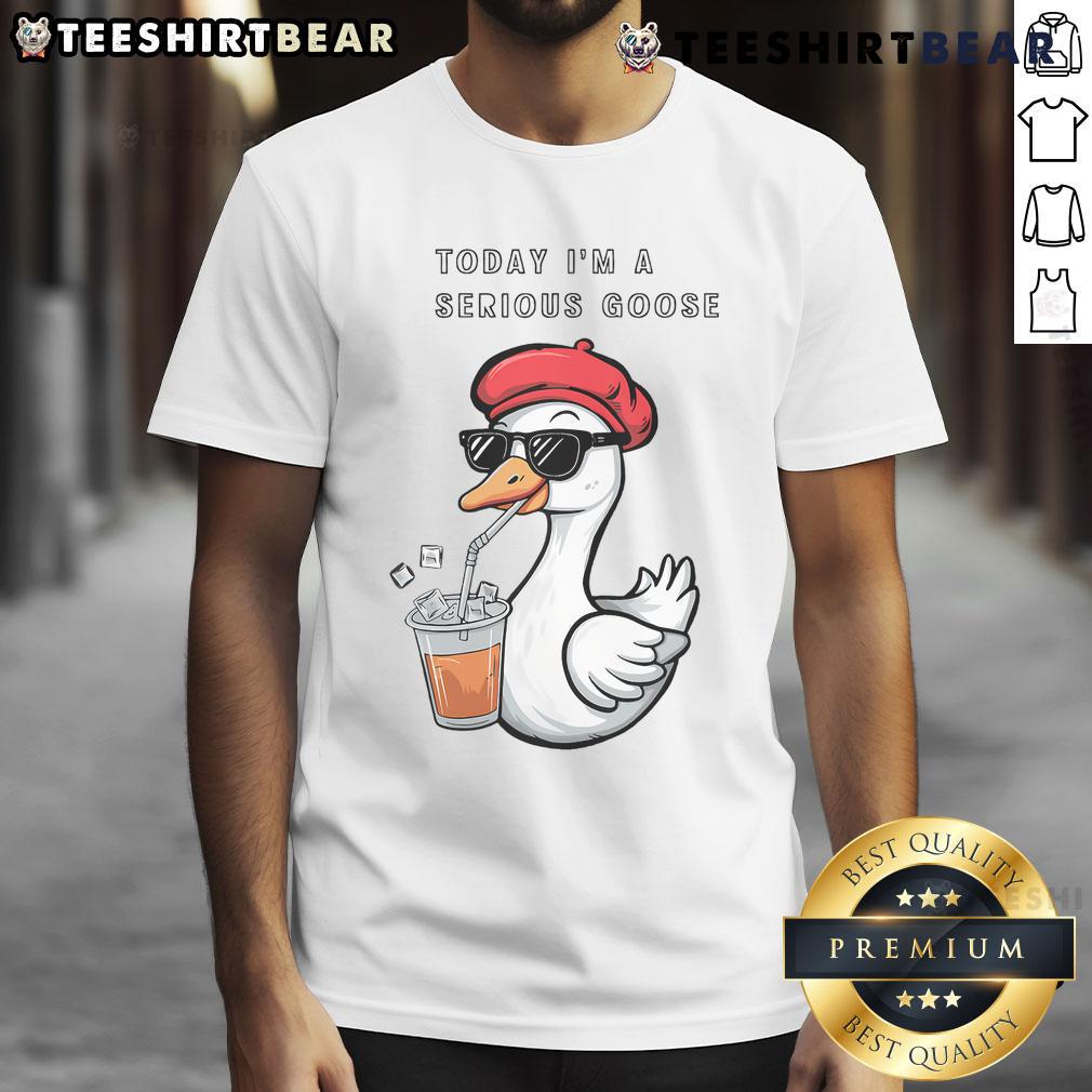 Top Today I Am A Serious Goose Funny Beret And Sunglasses T Shirt Top Today I Am A Serious Goose Funny Beret And Sunglasses T-Shirt featuring a playful goose graphic in stylish attire.