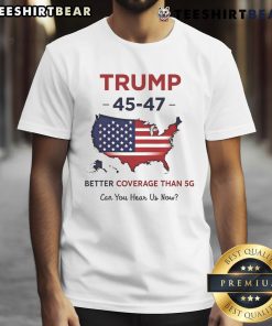 Top Trump 45-47 Better Coverage Than 5G Patriotic USA T-Shirt featuring bold graphics and vibrant colors, perfect for patriotism.