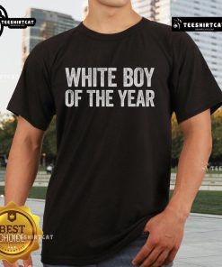 Top White Boy Of The Year Funny Statement T-Shirt featuring bold text on a casual tee, perfect for humor lovers.