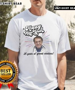 Top Younan Nowzaradan Dr Now Happy New Year T-Shirt featuring 'A Year Of Great Choices' design for fans.