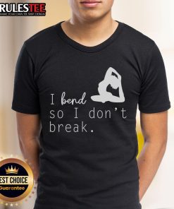 Awesome 'I Bend So I Don't Break' T-Shirt in vibrant colors showcasing a motivational design for resilience and strength.