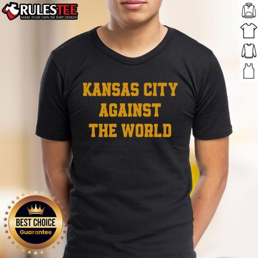 Awesome Kansas City Against The World Kansas City Football T-Shirt featuring bold graphics and vibrant colors.