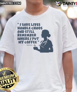 Awesome medical worker t-shirt showcasing dedication, chaos management, and love for coffee; perfect for healthcare heroes.