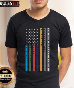 Alt Text: Awesome No One Fights Alone Support Our Heroes Flag T-Shirt featuring patriotic design and bold message of support.