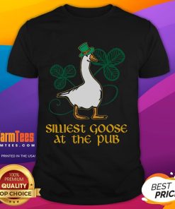 Awesome Silliest Goose At The Pub St Patrick's Day T-Shirt featuring a playful goose design perfect for festive celebrations.