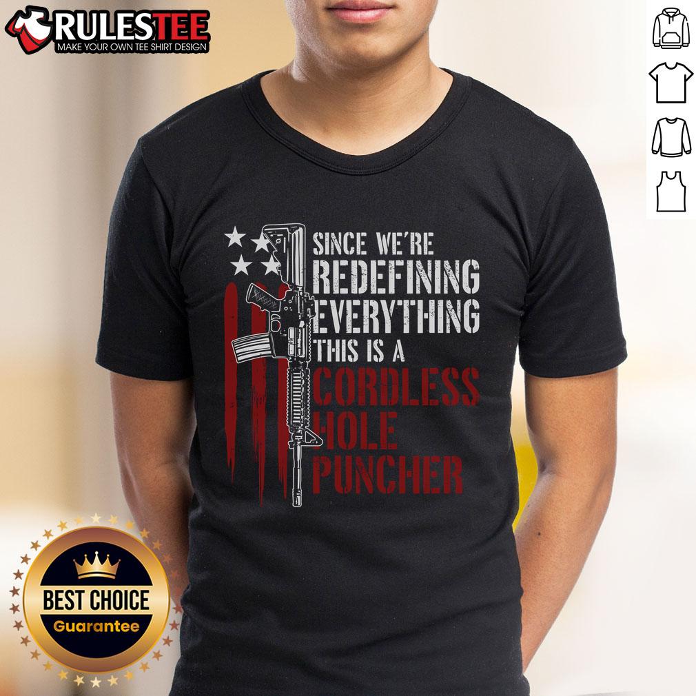 Awesome We'Re Redefining Everything This Is A Cordless Hole Puncher T Shirt Awesome Cordless Hole Puncher T-Shirt featuring a fun design redefining everything about office supplies.