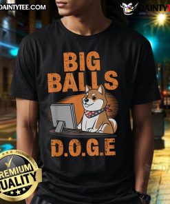 Alt Text: Cute Big Balls Doge Funny Shiba Inu T-Shirt featuring a playful Shiba Inu design with vibrant colors and humorous text.