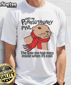 Alt Text: Funny 'Call Me Punxsutawney Phil' t-shirt featuring a hog, perfect for winter wear and groundhog day celebrations.