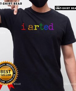 Alt Text: Cute I Arted Artist Rainbow Colorful T-Shirt design featuring vibrant colors and playful art themes for creative individuals.