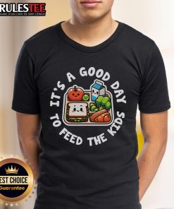 Alt Text: Cute 'It's A Good Day To Feed The Kids' Lunch Lady Appreciation T-Shirt for school cafeteria staff.