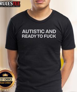 Funny Autistic and Ready to F*ck Autism T-Shirt design featuring bold text and vibrant colors, promoting autism awareness.