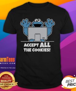 Funny Cookies Monster Accept All The Cookies T-Shirt featuring a playful cookie-loving character design.