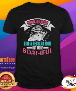 Funny Cruising Mom Like A Normal Mom But More Boat-i-ful T-Shirt design featuring a playful nautical theme and vibrant colors.