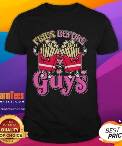 Funny Cute Valentine's Day Fries Before Guys T-Shirt featuring playful graphics and a humorous message for food lovers.
