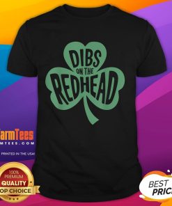 Funny Dibs On The Redhead Shamrock Irish St Patrick's Day T-Shirt featuring a playful design and festive colors.