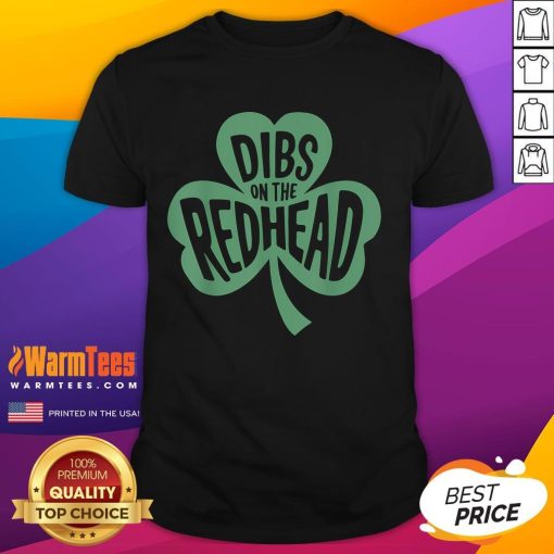 Funny Dibs On The Redhead Shamrock Irish St Patrick's Day T-Shirt featuring a playful design and festive colors.