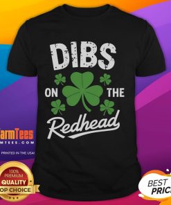 Funny Dibs On The Redhead St Patrick's Day T-Shirt featuring playful text and festive green design for holiday celebrations.