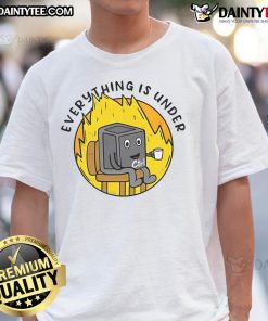 Alt Text: Funny Everything Is Under Ctrl This Is Fine meme T-Shirt featuring a humorous graphic design for casual wear.