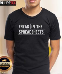 Funny Freak In The Spreadsheets T-Shirt featuring a humorous graphic for spreadsheet lovers and data enthusiasts.