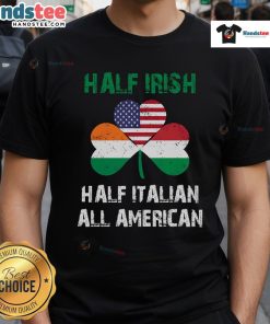 Funny Half Irish Half Italian All American Flag Shamrock Heritage T-Shirt design featuring vibrant colors and festive themes.