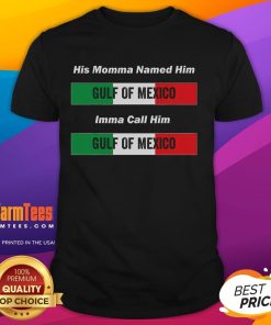 Funny His Momma Named Him Gulf Of Mexico T-Shirt featuring a playful design and vibrant colors perfect for beach lovers.