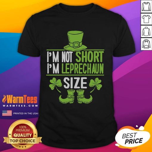 Alt Text: Funny I'M Not Short I'M Leprechaun Size St. Patrick's Day T-shirt design featuring a playful leprechaun graphic.