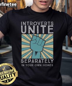 Funny Introverts Unite Separately In Your Houses T-Shirt design featuring playful text and vibrant colors.