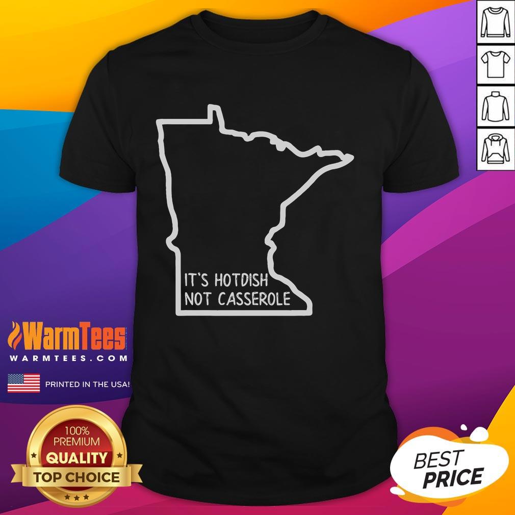 Funny It'S Hotdish Not Casserole Minnesota T Shirt Funny 'It's Hotdish Not Casserole' Minnesota T-Shirt featuring a playful design perfect for proud Minnesotans.
