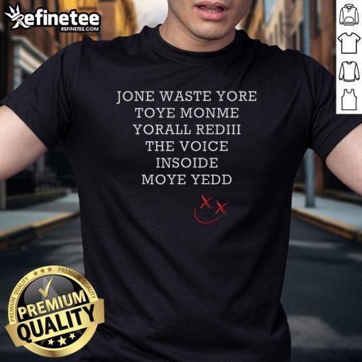 Funny Jone Waste Yore Toye Monme Miss You T-Shirt featuring humorous text design, perfect for casual wear and gifts.