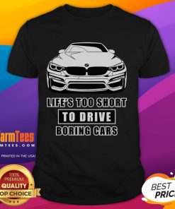 Alt Text: Funny Life's Too Short To Drive Boring Cars BMW car T-shirt design featuring vibrant graphics and a playful slogan.