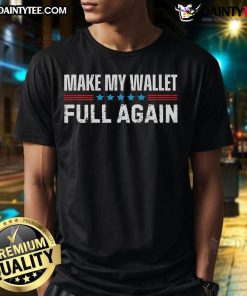 Funny 'Make My Wallet Full Again' Father's Day T-Shirt featuring humorous graphics, perfect for dads who love a good laugh.