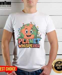 Funny Planet Whisperer T-Shirt for nature lovers celebrating Earth Day with cute design promoting environmental awareness.