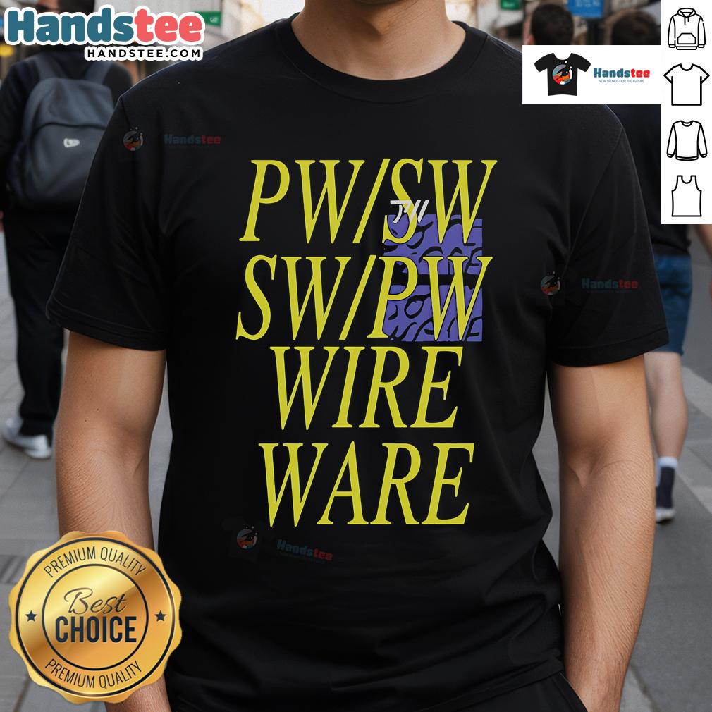 Funny Pw Sw Sw Pw Wire Ware Nlechoppamusic T Shirt Funny Pw Sw Sw Pw Wire Ware Nlechoppamusic T-Shirt featuring a quirky design perfect for music lovers and humor enthusiasts.