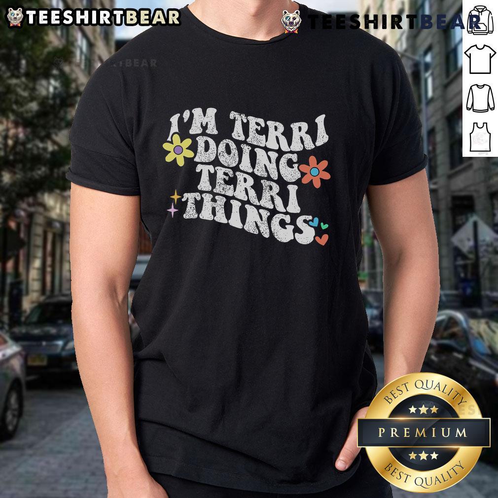 Funny Retro Groovy I'M Terri Doing Terri Things Mother'S Day T Shirt Funny retro groovy 'I'M Terri Doing Terri Things' Mother's Day T-shirt showcasing vibrant colors and playful design.