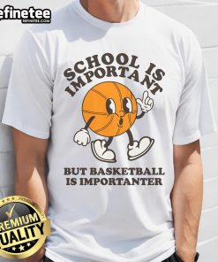 Alt Text: Funny retro School Is Important But Basketball Is Importanter T-shirt design featuring bold text and vibrant colors.