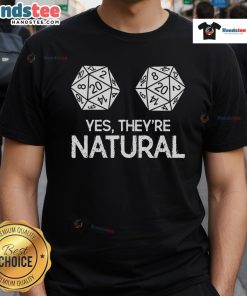 Funny RPG tabletop gamer t-shirt featuring a D20 dice graphic, showcasing the phrase 'Yes They're Natural 20' in bold design.
