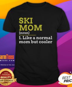 Funny skiing mom t-shirt design featuring a humorous slogan: 'Like A Normal Mom But Cooler' for ski enthusiasts.